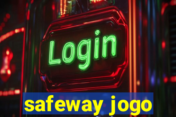 safeway jogo